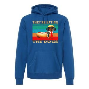 They’Re Eating The Dogs Dachshund Weiner Premium Hoodie