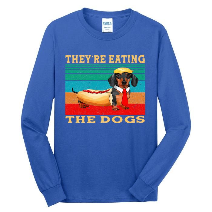 They’Re Eating The Dogs Dachshund Weiner Tall Long Sleeve T-Shirt