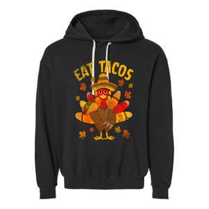 Turkey Eat Tacos Mexican Sombrero Thanksgiving Family Garment-Dyed Fleece Hoodie