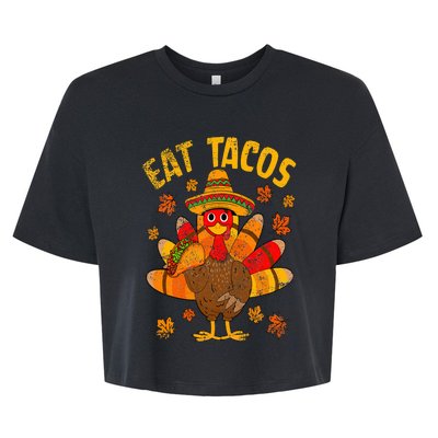 Turkey Eat Tacos Mexican Sombrero Thanksgiving Family Bella+Canvas Jersey Crop Tee