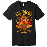 Turkey Eat Tacos Mexican Sombrero Thanksgiving Family Premium T-Shirt