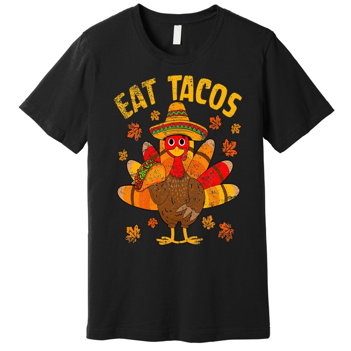 Turkey Eat Tacos Mexican Sombrero Thanksgiving Family Premium T-Shirt