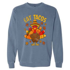 Turkey Eat Tacos Mexican Sombrero Thanksgiving Family Garment-Dyed Sweatshirt