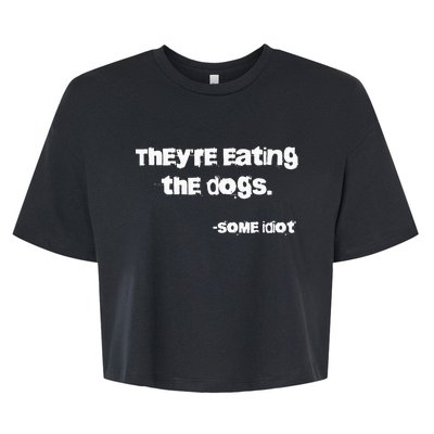 TheyRe Eating The Dogs Bella+Canvas Jersey Crop Tee