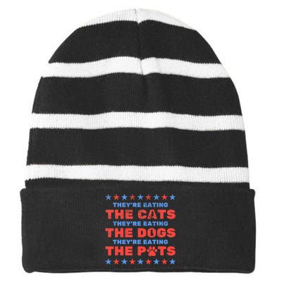 TheyRe Eating The Dogs And Cats Election 2024 Striped Beanie with Solid Band