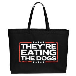 TheyRe Eating The Dogs Political Election 2024 Humor Cotton Canvas Jumbo Tote