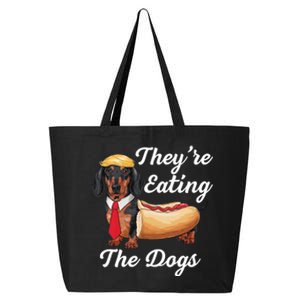 TheyRe Eating The Dogs Dachshund Hotdog Wiener Dog 25L Jumbo Tote