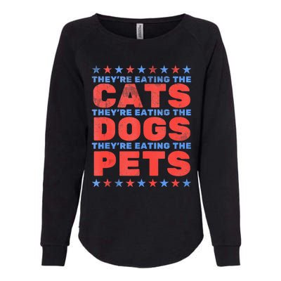 TheyRe Eating The Dogs Eating The Cats Womens California Wash Sweatshirt