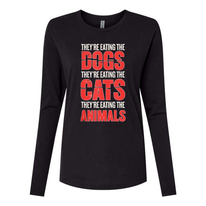 TheyRe Eating The Dogs Cats Animals Pet Lovers Womens Cotton Relaxed Long Sleeve T-Shirt