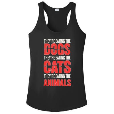 TheyRe Eating The Dogs Cats Animals Pet Lovers Ladies PosiCharge Competitor Racerback Tank