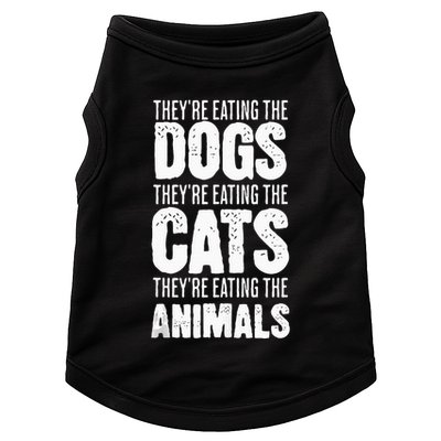 TheyRe Eating The Dogs TheyRe Eating The Cats And Animals Doggie Tank