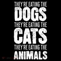 TheyRe Eating The Dogs TheyRe Eating The Cats And Animals Flatbill Hat