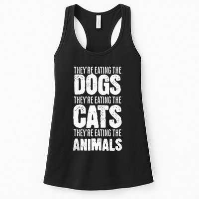 TheyRe Eating The Dogs TheyRe Eating The Cats And Animals Womens Tank Top