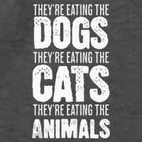 TheyRe Eating The Dogs TheyRe Eating The Cats And Animals Vector Backpack