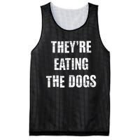 TheyRe Eating The Dogs Dog Owners Animal Lovers Mesh Reversible Basketball Jersey Tank