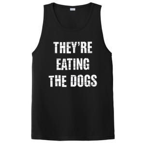 TheyRe Eating The Dogs Dog Owners Animal Lovers PosiCharge Competitor Tank