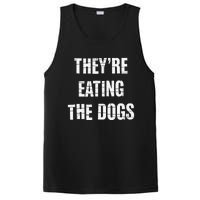 TheyRe Eating The Dogs Dog Owners Animal Lovers PosiCharge Competitor Tank