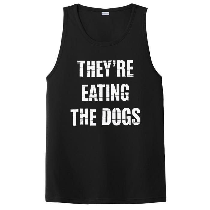 TheyRe Eating The Dogs Dog Owners Animal Lovers PosiCharge Competitor Tank