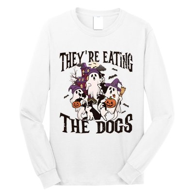 Theyre Eating The Dogs Halloween Cute Ghoul Ghost Long Sleeve Shirt