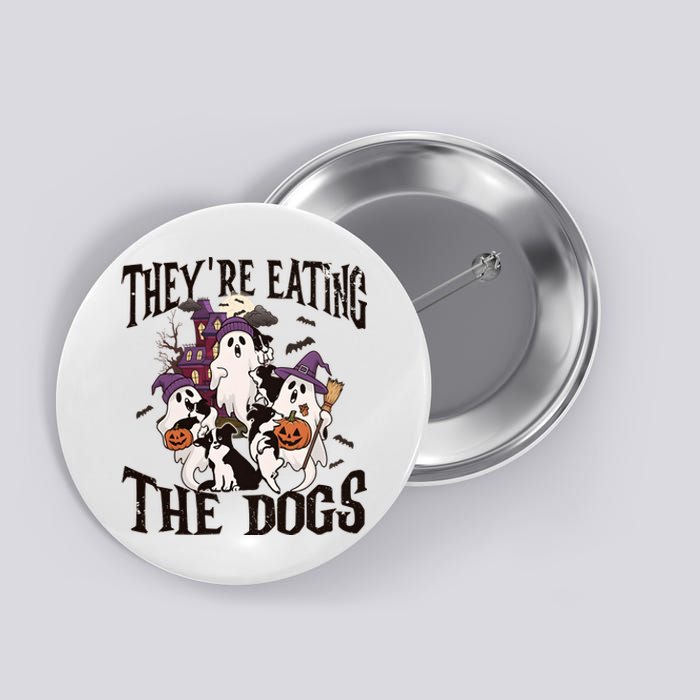 Theyre Eating The Dogs Halloween Cute Ghoul Ghost Button