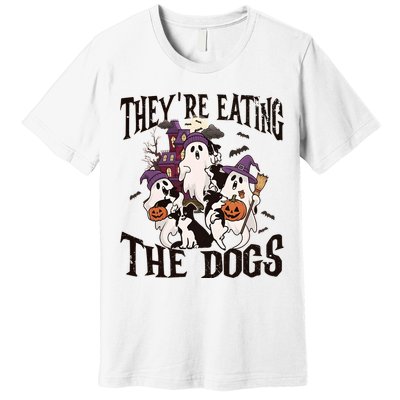 Theyre Eating The Dogs Halloween Cute Ghoul Ghost Premium T-Shirt