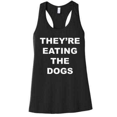 TheyRe Eating The Dogs Donald Trump Debate Quote Women's Racerback Tank