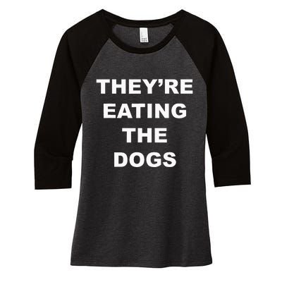 TheyRe Eating The Dogs Donald Trump Debate Quote Women's Tri-Blend 3/4-Sleeve Raglan Shirt