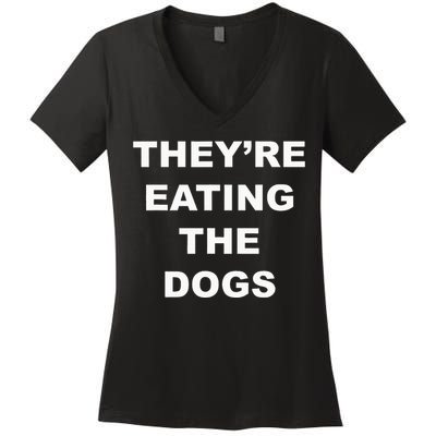 TheyRe Eating The Dogs Donald Trump Debate Quote Women's V-Neck T-Shirt