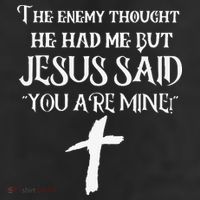 The Enemy Thought He Had Me But Jesus Said You Are Mine 7 Panel Mesh Trucker Snapback Hat