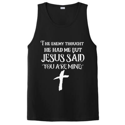 The Enemy Thought He Had Me But Jesus Said You Are Mine PosiCharge Competitor Tank