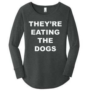 TheyRe Eating The Dogs Donald Trump Debate Quote Women's Perfect Tri Tunic Long Sleeve Shirt