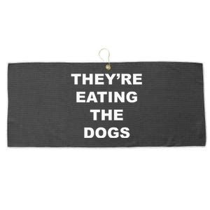 TheyRe Eating The Dogs Donald Trump Debate Quote Large Microfiber Waffle Golf Towel