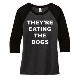 TheyRe Eating The Dogs Donald Trump Debate Quote Women's Tri-Blend 3/4-Sleeve Raglan Shirt