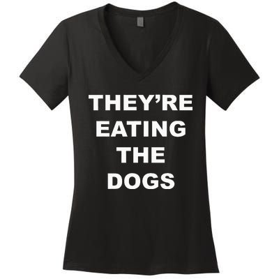 TheyRe Eating The Dogs Donald Trump Debate Quote Women's V-Neck T-Shirt