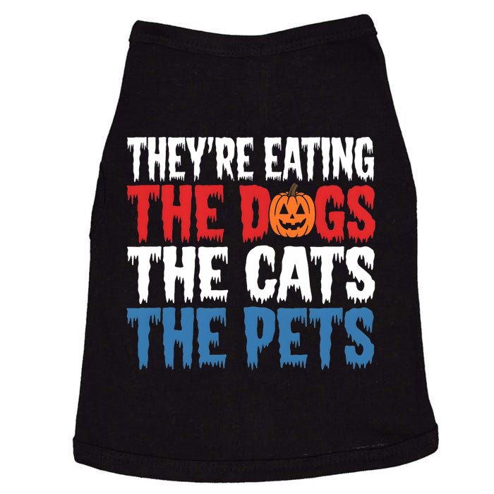 TheyRe Eating The Dogs The Cats The Pets Halloween Doggie Tank