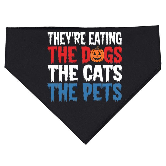 TheyRe Eating The Dogs The Cats The Pets Halloween USA-Made Doggie Bandana