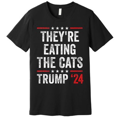 TheyRe Eating The Cats Premium T-Shirt