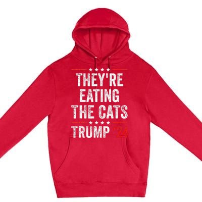 TheyRe Eating The Cats Premium Pullover Hoodie