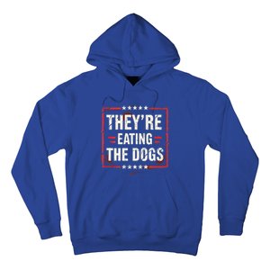 TheyRe Eating The Dogs Dog Lovers Humor Animal Pets Hoodie