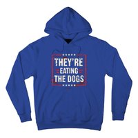 TheyRe Eating The Dogs Dog Lovers Humor Animal Pets Hoodie