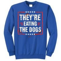 TheyRe Eating The Dogs Dog Lovers Humor Animal Pets Sweatshirt