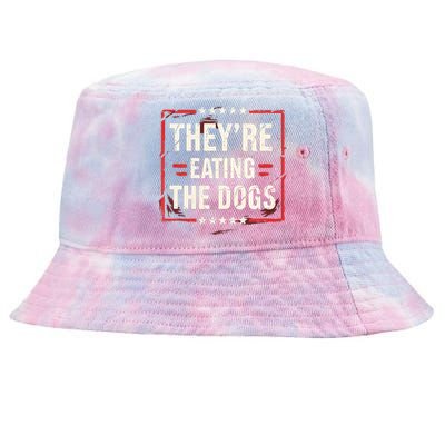 TheyRe Eating The Dogs Dog Lovers Humor Animal Pets Tie-Dyed Bucket Hat