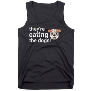 TheyRe Eating The Dogs Funny President Debate Trump Harris Tank Top