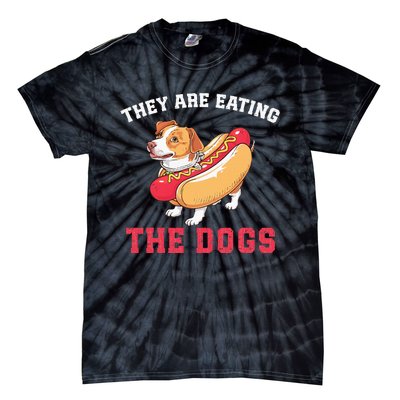 TheyRe Eating The Dogs Tie-Dye T-Shirt