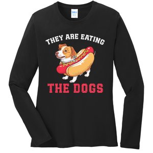 TheyRe Eating The Dogs Ladies Long Sleeve Shirt