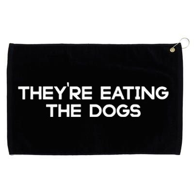 They’Re Eating The Dogs Funny Trump Harris Debate 2024 Grommeted Golf Towel