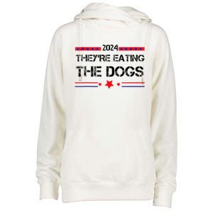 TheyRe Eating The Dogs Elections 2024 Democrat Republican Womens Funnel Neck Pullover Hood