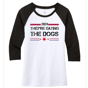 TheyRe Eating The Dogs Elections 2024 Democrat Republican Women's Tri-Blend 3/4-Sleeve Raglan Shirt