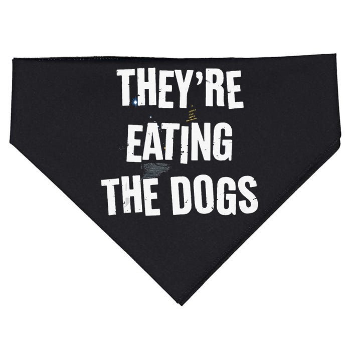 TheyRe Eating The Dogs Funny Dog Lover Canine Pets USA-Made Doggie Bandana