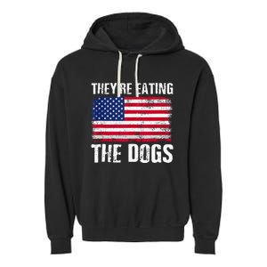 TheyRe Eating The Dogs Funny Election Voting 2024 Quote Garment-Dyed Fleece Hoodie